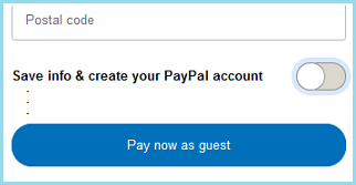 Picture PayPal screen, displaying save info & create your PayPal account is unchecked, followed by Pay now as guest
